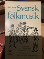 Svensk folkmusik, bondens musik i helg och s&ouml;cken, en underh&aring;llande och rikt illustrerad presentation byggd p&aring; folkmusikforskningens senaste r&ouml;n