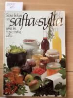 Stora boken om Saft & Sylta, koka in, frysa torka salta