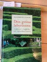 Den gr&ouml;na labyrinten. Labyrinter i tr&auml;dg&aring;rdar och i m&auml;nniskans historia