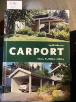 Carport, v&auml;lja, planera, bygga
