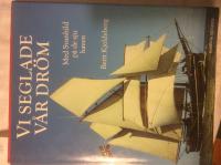 Vi seglade v&aring;r dr&ouml;m, med Svanehild p&aring; de sju haven