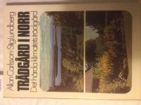 Tr&auml;dg&aring;rd i Norr, det h&aring;rda klimatets tr&auml;dg&aring;rd