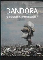Dandora : v&auml;lsignelse eller f&ouml;rbannelse? 
