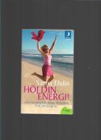 H&ouml;j din energi! : finn din energikod: nyckeln till ett starkt, friskt och lyckligt liv 