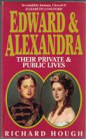 Edward & Alexandra. Their private and public lives.