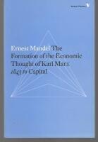 The formation of the economic thought of Karl Marx. 1843 to capital.