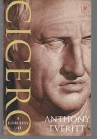 Cicero. A turbulent life