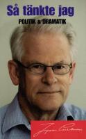 S&aring; t&auml;nkte jag. Politik & dramatik
