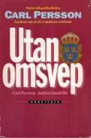 Utan omsvep : ett liv i maktens centrum