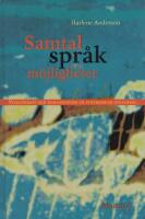 Samtal, spr&aring;k och m&ouml;jligheter : Psykoterapi och konsultation ur postmodern synvinkel