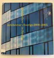 Arkitektur i Sverige 2000-2005 = Architecture in Sweden 2000-2005