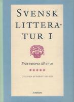 Svensk litteratur. 1, Fr&aring;n runorna till 1730