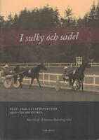I sulky och sadel : trav- och galoppsportens 1900-talshistoria