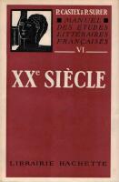 Manuel des &eacute;tudes litt&eacute;raiares francaises XX e siecle