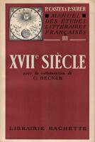 Manuel des &eacute;tudes litt&eacute;raiares francaises XVII e siecle