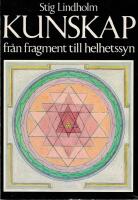 Kunskap : fr&aring;n fragment till helhetssyn