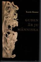 Guden &auml;r ju m&auml;nniska