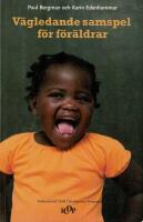 V&auml;gledande samspel f&ouml;r f&ouml;r&auml;ldrar