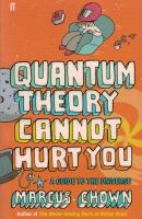 Qantum Theory Cannot Hurt You