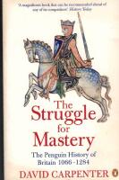 Penguin history of britain: the struggle for mastery - britain 1066-1284
