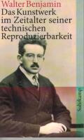 Das Kunstwerk im Zeitalter seiner technischen Reproduzierbarkeit