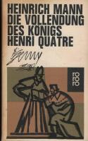 Die Vollendung des K&ouml;nigs Henri Quatre - Roman