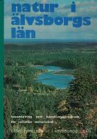 Natur i &Auml;lvsborgs l&auml;n : inventering och handlingsprogram f&ouml;r allm&auml;n naturv&aring;rd