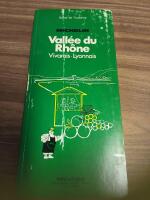 Vallée du Rhône, Vivarais-Lyonnais, Guide de Tourisme