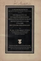 Studienkonferenz Der Deutschen Reichsbahn-Gesellschaft: Die Bedeutung Einer Planm&auml;ssigen Erhaltungswirtschaft Beim Fahrzeugpark F&uuml;r Die Deutsche Reichsbahn