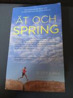 &Auml;t och spring : min osannolika resa mot ultramaraton och m&auml;sterskap