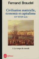 Civilisation materi&eacute;lle &eacute;conomie et capitalisme XVe - XVIIIe si&egrave;clee