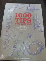 1000 tips f&ouml;r b&aring;tfolk : sm&aring; enkla l&ouml;sningar p&aring; all "sj&ouml;ns" problematik