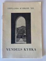 UPPLANDS KYRKOR. XII, VENDELS KYRKA