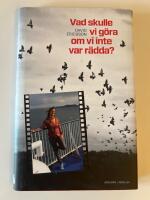 Vad skulle vi g&ouml;ra om vi inte var r&auml;dda?