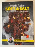 S&ouml;tt & Salt : snacks godis plockmat