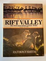 Rift Valley : den stora gravs&auml;nkan genom Afrika