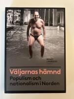 V&auml;ljarnas h&auml;mnd : populism och nationalism i Norden