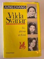 Vilda svanar : tre d&ouml;ttrar av Kina