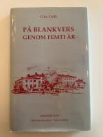 P&aring; blankvers genom femti &aring;r : minnesbilder fr&aring;n fem decennier i folkets tj&auml;nst