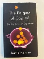 The Enigma of Capital: And the Crises of Capitalism