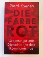 Die Farbe Rot - Urspr&uuml;nge und Geschichte des Kommunismus