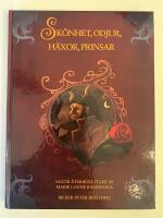 Sk&ouml;nhet, odjur, h&auml;xor, prinsar : sagor &aring;terber&auml;ttade av Marie Louise Ramnefalk