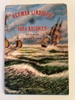 V&aring;ra kolonier : de vi hade och de som aldrig blev av