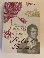 The complete poems and songs of Robert Burns