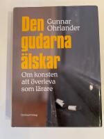 Den gudarna &auml;lskar - Om konsten att &ouml;verleva som l&auml;rare
