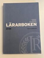 L&auml;rarboken : 2007/2008 : [l&auml;roplaner, skollagen, policydokument]