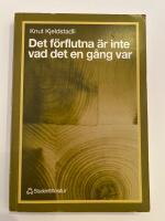 Det f&ouml;rflutna &auml;r inte vad det en g&aring;ng var