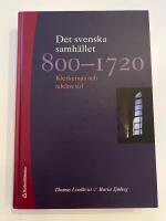 Det svenska samh&auml;llet 800-1720 : klerkernas och adelns tid
