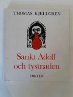 Sankt Adolf och tystnaden : [dikter]