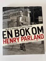 Jag &auml;r ju utl&auml;nning vart jag &auml;n kommer : en bok om Henry Parland